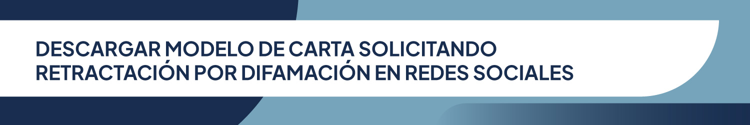 Descargar modelo de carta solicitando retractación ante difamación en Redes. Descargar modelo de carta solicitando retractación ante difamación en Redes.